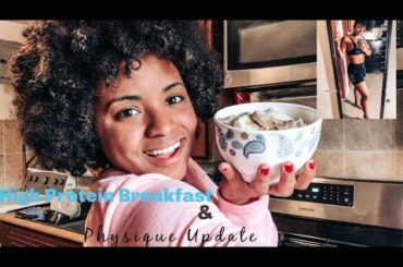 A Quick & Essay High Protein Breakfast Idea & Physique Update