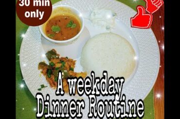 A weekday Dinner Routine/ within 30-40 min/ Quick dinner fix
