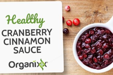 Healthy & Quick Cranberry Cinnamon Sauce | Organixx Recipe