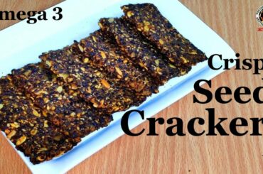Healthy mixed Seed Crackers | Omega 3 Rich Snack Recipe | Weight loss Recipe  | ಸೀಡ್ ಕ್ರಾಕರ್ಸ್