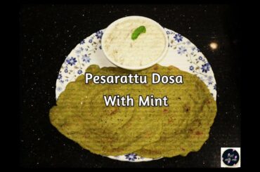 Pesarattu Dosa with Mint/ Andra Spl dosa/ Healthy Breakfast recipe