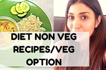 Weight loss recipes Indian | Indian Non vegetarian | Non veg Diet plan