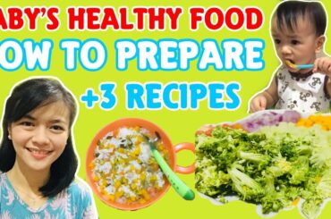 BABY’S FOOD PREPARATION || HOW TO PREPARE || 3 HEALTHY RECIPES FOR BABY || MOMMY ICEY