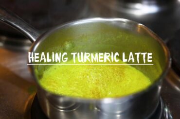 Tea Time | Healing Turmeric Latte | Easy healthy food