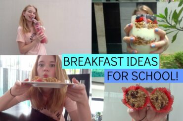 4 Quick and Healthy Breakfast Ideas For School!
