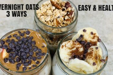 OVERNIGHT OATS 3 Ways | Easy + Healthy Breakfast Idea