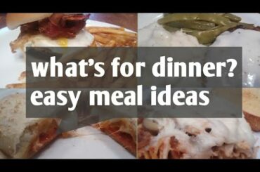 #whatsfordinner #easymealideas what's for dinner/ easy meal ideas