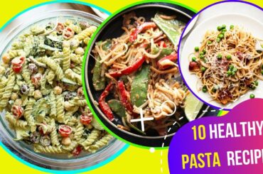 10 Healthy Pasta Recipes | Delicious + Quick Pasta Recipes | Healthy recipes easy #14