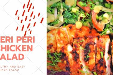 Peri Peri Chicken Salad/Healthy chicken salad/chicken salad recipe/Quick & easy chicken salad:
