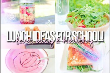 Lunch Ideas For School! | Fast, Easy & Healthy