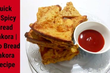 Quick & Spicy Bread Pakora | Indian snack Bread Pakoda with Potato Stuffing | ब्रेड पकोरा रेसिपी