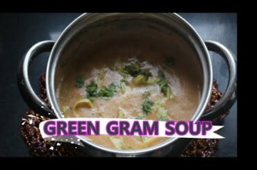 Mummy's Cooking - Green Gram Sprouts Soup - Diabetic / Weight Management Recipe