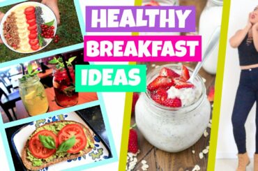 QUICK, EASY AND HEALTHY BREAKFAST IDEAS FOR BACK TO SCHOOL!!