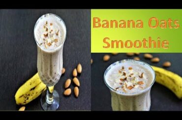 Banana Oats Smoothie | banana smoothie recipe | weight loss smoothies for winter