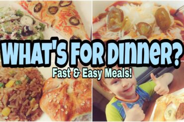 What's For Dinner? | Fast and Easy Dinners | Real Life Meal Ideas