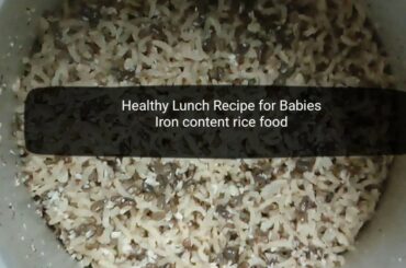 Healthy Lunch Recipe for Babies, Toddlers which helps in Bone development/Iron Rich Food for Babies