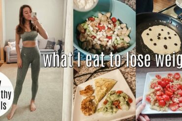 What I Eat in a Day to Lose Weight (non-vegan, healthy meals)