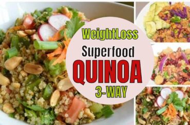 3 Healthy Indian Vegetarian Quinoa Recipes for Quick Weight-loss