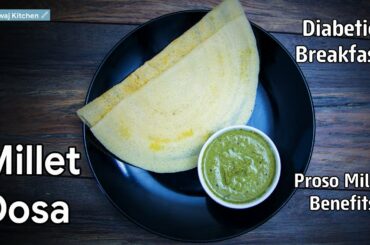 Millet Dosa | Weight Loss Millet Dosa | Dosa Without Rice | Healthy Breakfast Dosa Recipes