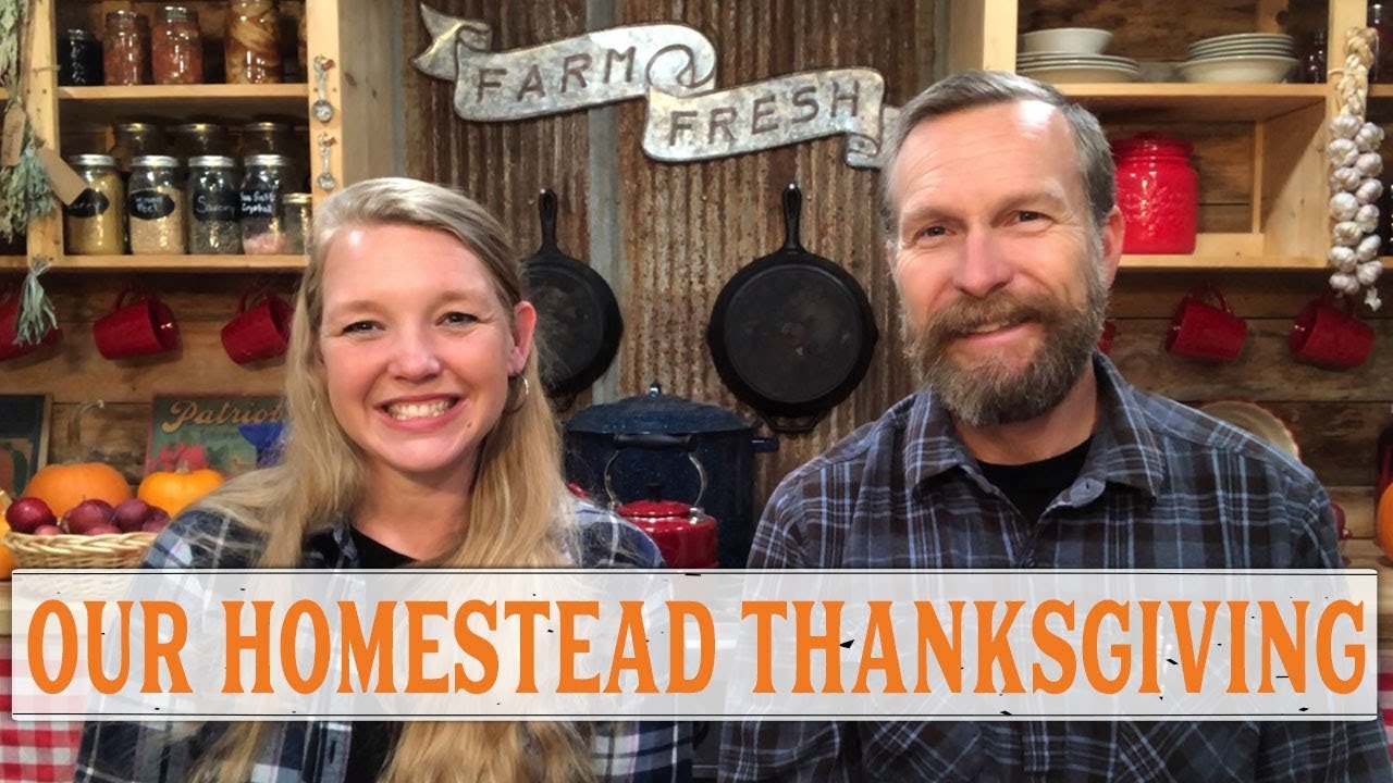 A HOMESTEADING FAMILY THANKSGIVING – PANTRY CHAT #31 A HOMESTEADING FAMILY THANKSGIVING - PANTRY CHAT #31