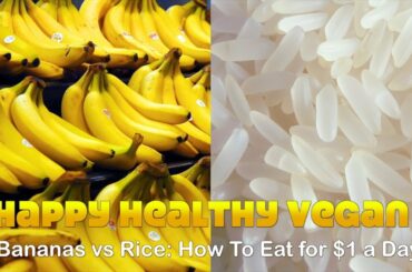 Bananas vs Rice: How To Eat 3000 Calories for $1 A Day