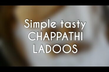 ചപ്പാത്തി ലഡ്ഡു || QUICK SNACK || KID'S TIFFIN BOX RECIPE || HEALTHY SNACKS || POLICHA LADOO