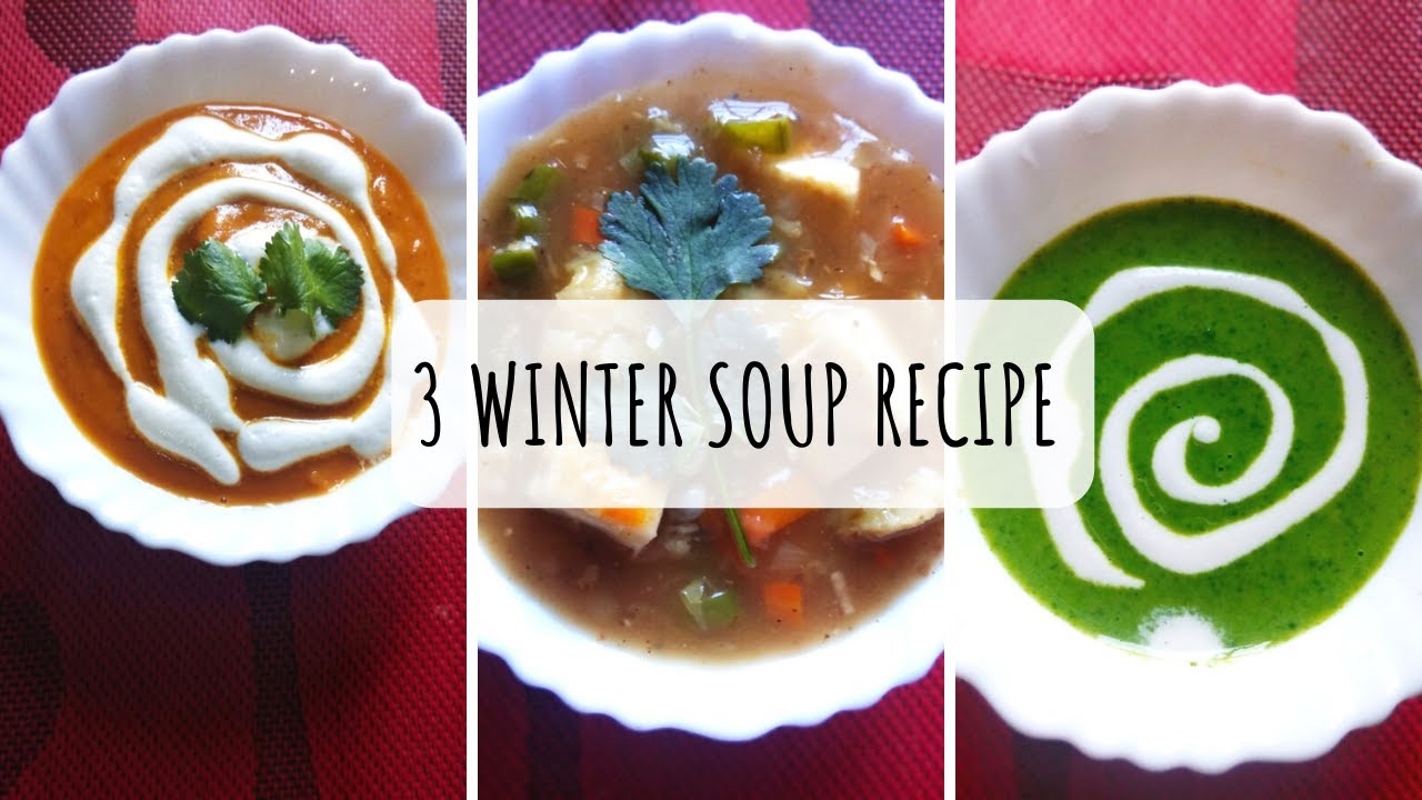 3 Easy & Healthy Soup Recipe For Winter | Vegan Soup Recipe | Indian Veg Soup | Tipsify Sangita 3 Easy & Healthy Soup Recipe For Winter | Vegan Soup Recipe | Indian Veg Soup | Tipsify Sangita