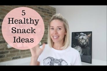 5 EASY HEALTHY SNACK IDEAS | KERRY WHELPDALE