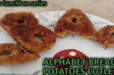 ALPHABET BREAD POTATOES CUTLETS# bread potatoes  cutlets# bread CUTLETS# lunch box recipe