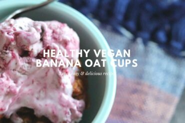 OUR FAVORITE BREAKFAST BANANA OAT CUPS // KID APPROVED // HEALTHY AND DELICIOUS