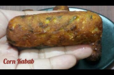corn kabab Recipe / Easy & Healthy Starter Recipe
