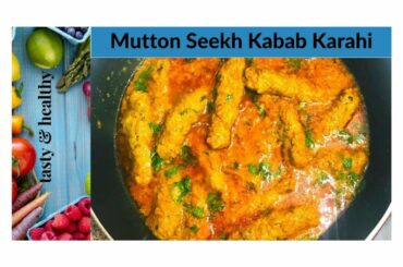 Home made Mutton Seekh Kabab|special party food ideas| Seekh Kabak Karahi|menu for dinner and lunch
