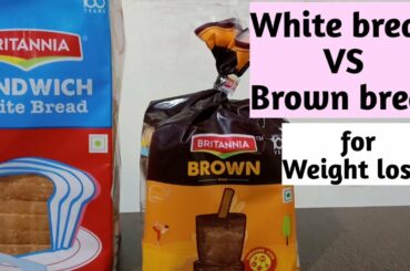 Bread | Brown bread and white bread which is better for weight loss