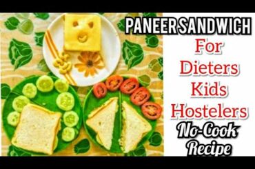 Paneer Sandwich-Breakfast for Dieters, Hostlers & Kids (No Cooking) (Just 5 Minutes)