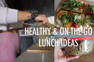 3 Healthy On the Go Lunch Ideas/Recipes