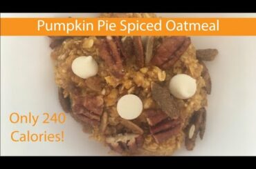 240-calorie Pumpkin Pie Spiced Oatmeal |  Food Ep. 2 | Choices Coach