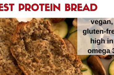 Best Protein Bread For Bodybuilding Meal Prep - vegan, gluten free, high in omega 3