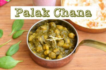 Palak chana recipe, healthy side dish for chapati