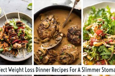 Healthy and Easy Weight Loss Dinner Recipes