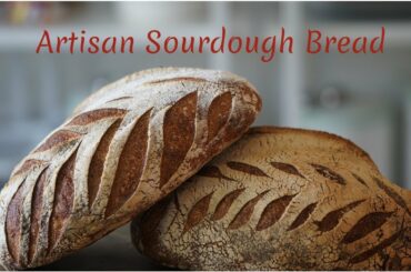 The Perfect Sourdough Artisan Bread - A Step-By-Step Guide | Chef Rachida