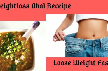 How to lose weight fast with moong daal recipe in hindi,