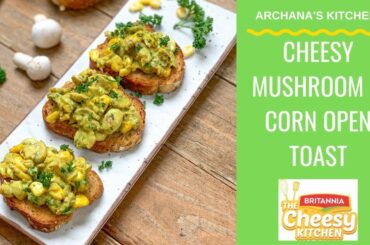 Recipe vertical Cheesy Mushroom & Corn Open Toast