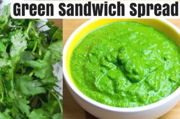 Healthy Green Spread For Sandwich | Green Sandwich Spread | Green Chutney Side | Green Chutney