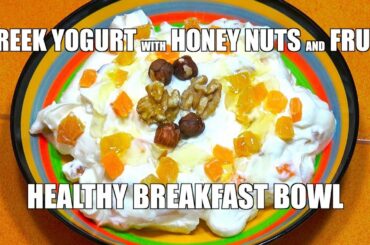 Greek Yogurt - Greek Yogurt & Nuts - Fruit Yogurt - Healthy Breakfast - Breakfast bowl