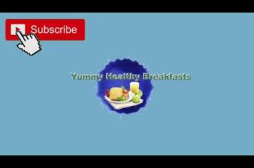 Intro Yummy Healthy Breakfasts