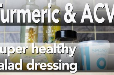 Super healthy salad dressing | turmeric and apple cider vinegar benefits