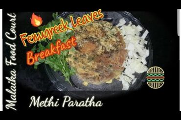 what to eat for healthy breakfast | Fenugreek Leaves Stuffed Paratha |Breakfast & Lunch with #MFC