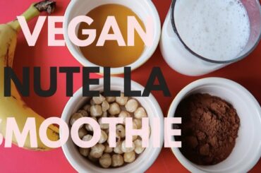 Vegan Nutella Smoothie | Best Simple Healthy Breakfast Ideas