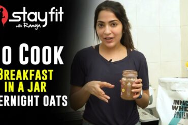 No Cook Breakfast In a Jar - OverNight Oats | Ramya