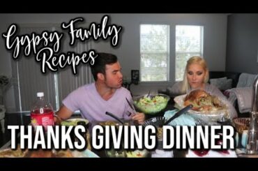 Our Thanksgiving Dinner | Gypsy Thanksgiving Recipes | Cooking, Eating, And Cleaning!